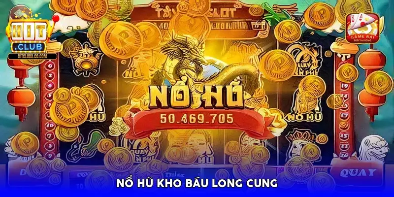 kho bau long cung 69ba654313a92