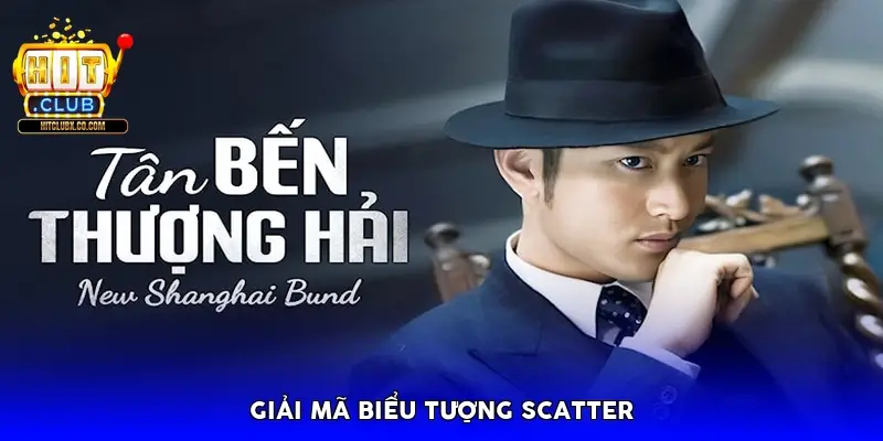 Giải mã biểu tượng Scatter